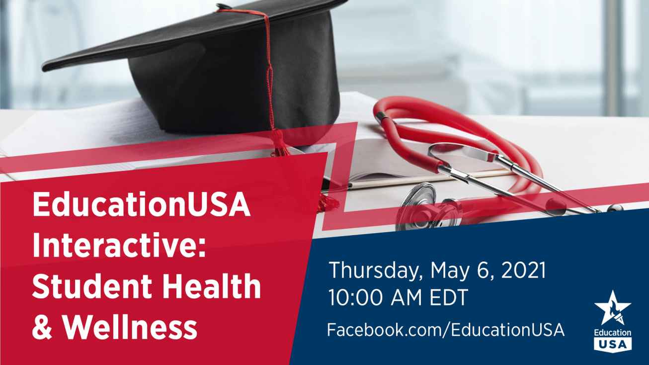 EducationUSA Interactive: Student Health and Wellness | Thurs. May 6 at10 am EDT